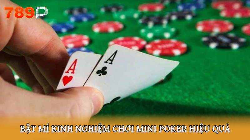Bật mí kinh nghiệm chơi Mini Poker hiệu quả