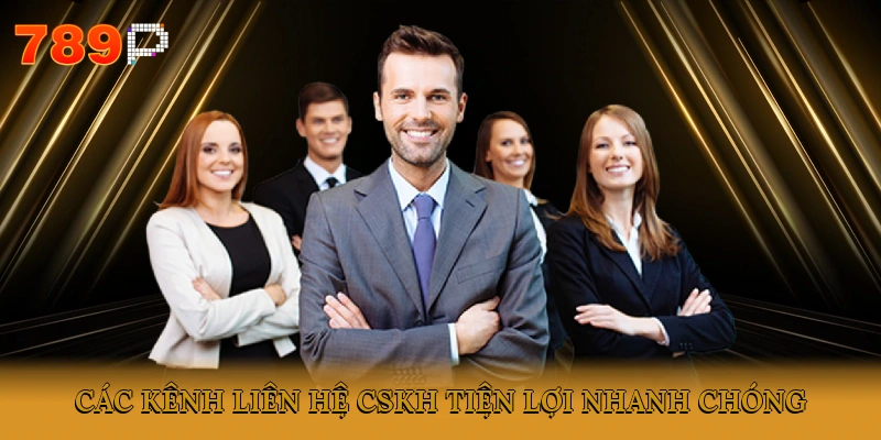 Các kênh liên hệ CSKH tiện lợi, nhanh chóng