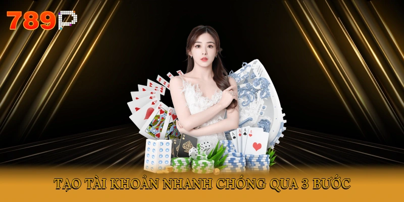 Tạo tài khoản nhanh chóng qua 3 bước